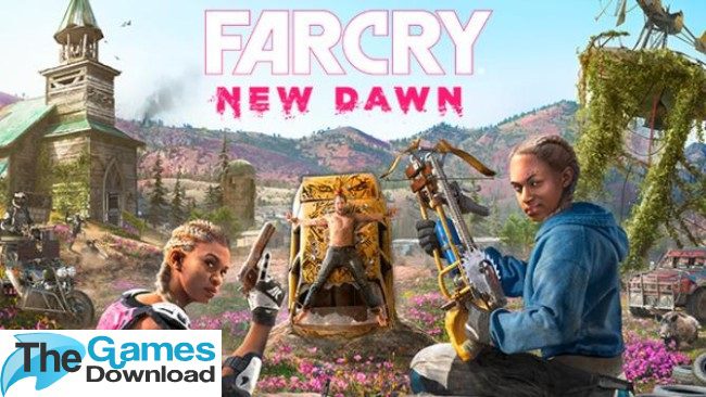Far Cry New Dawn Free Download Far Cry New Dawn Free Download