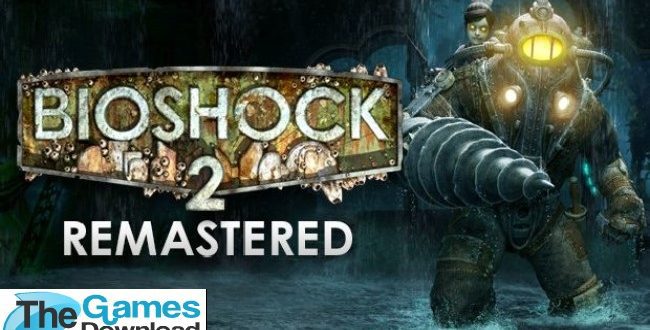 bioshock-2-remastered-free-download