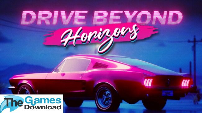 Drive-Beyond-Horizons-Free-Download